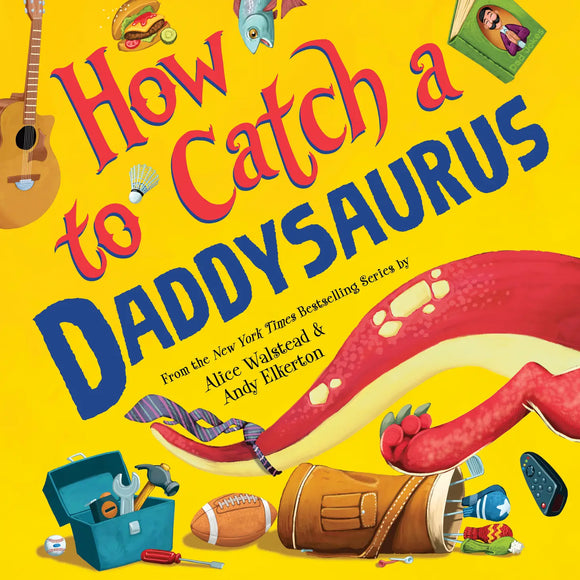 How to Catch a Daddysaurus Book