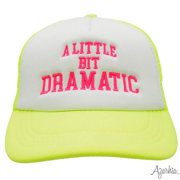 A Little Bit Dramatic Trucker Hat