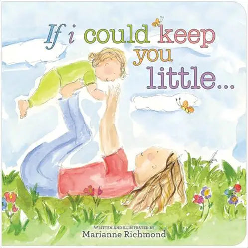 If I Could Keep You Little… Soft Book