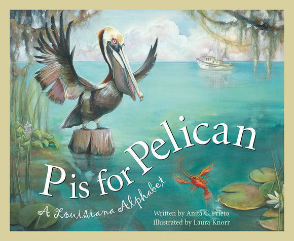 P is for Pelican- Alphabet Book