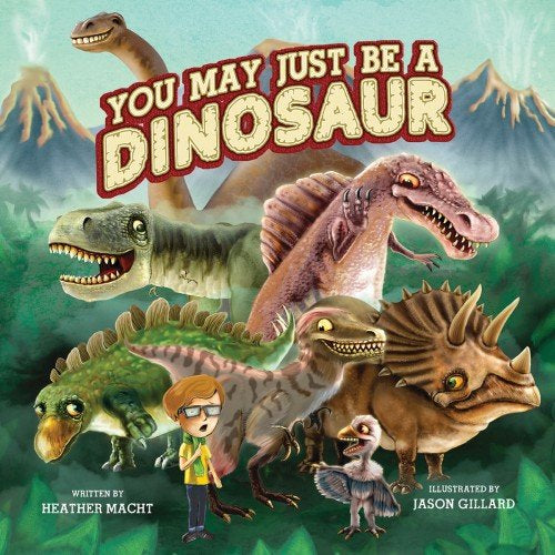 You May Just Be A Dinosaur Book